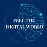 Feel The Digital World